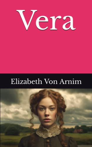 Vera: The 1921 Literary Dark Comedy Classic (Annotated) von Independently published